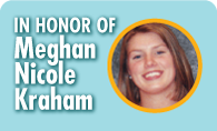 In Honor of Meghan Kraham